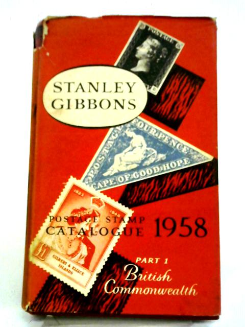 Stanley Gibbons Priced Postage Stamp Catalogue 1958. Part 1: British Commonwealth By Stanley Gibbons