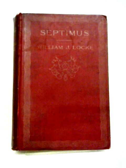 Septimus By William J. Locke