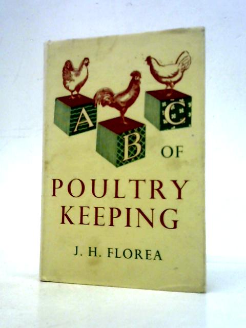 ABC of Poultry Keeping By J.H.Florea