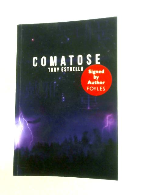 Comatose By Tony Estrella