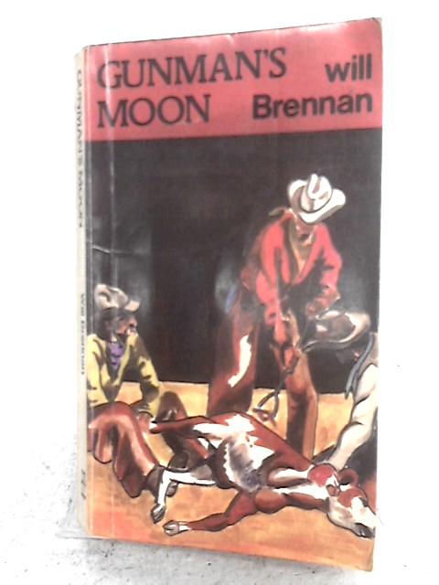 Gunman's Moon von Will Brennan