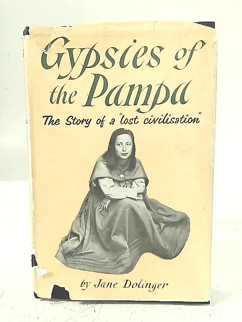 Gypsies of The Pampa By Jane Dolinger