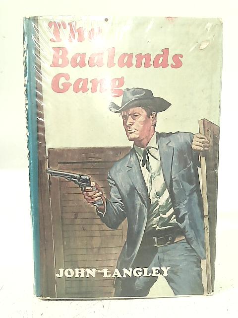 The Badlands Gang By John Langley
