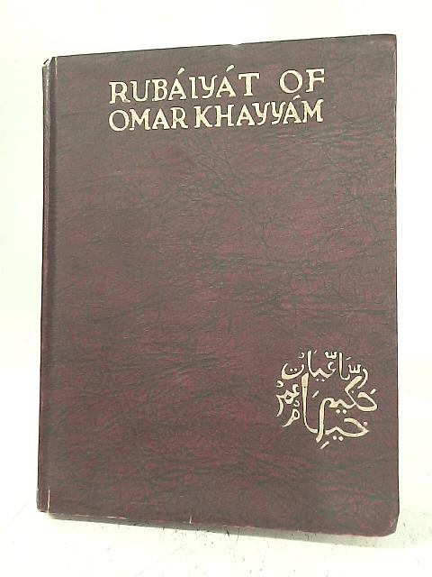 Rubáiyát of Omar Khayyám By Edward Fitzgerald