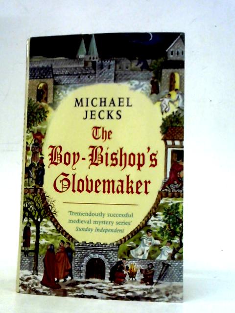 The Boy-Bishop's Glovemaker (Medieval West Country Mystery) By Michael Jecks