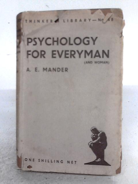Psychology For Everyman (And Woman) By A.E. Mander