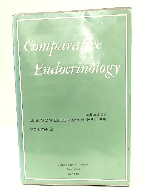 Comparative Endocrinology: Vol II Part I By U. S. von Euler and H. Heller