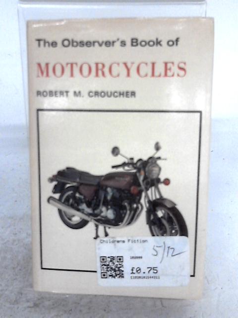 The Observer's Book of Motorcycles - No 61 By Robert M. Croucher