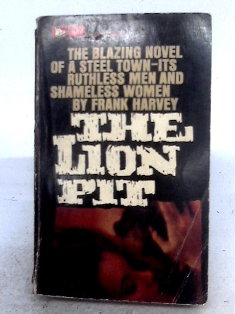 The Lion Pit By Frank Harvey