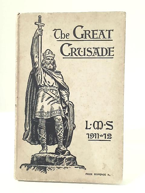 The Great Crusade By Basil Mathews