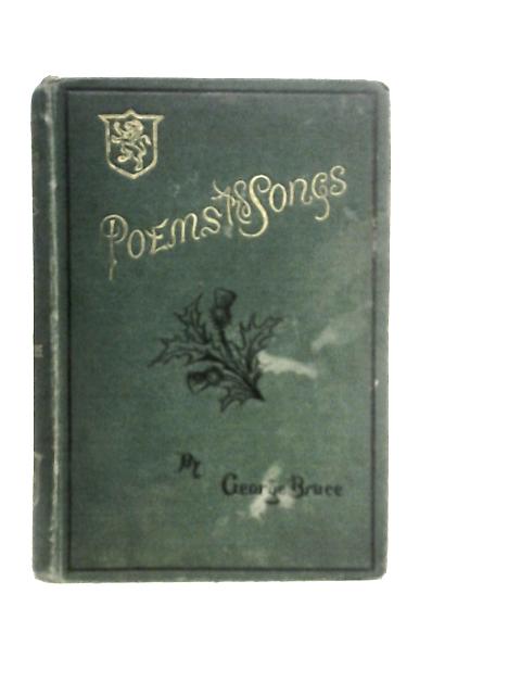 Poems and Songs By George Bruce