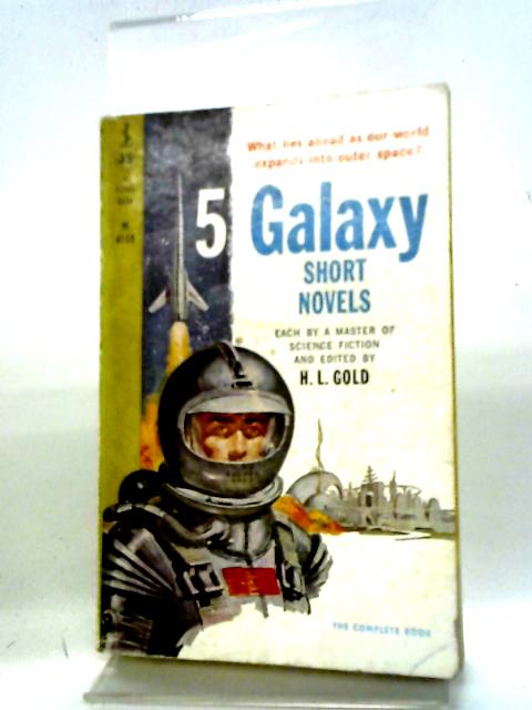 5 Galaxy Short Novels By H L Gold