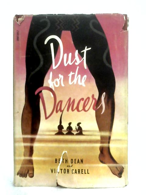 Dust For the Dancers By Beth Dean & Victor Carell