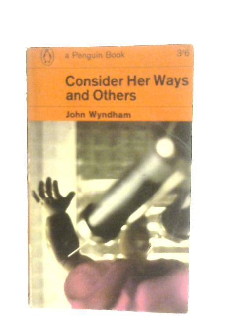 Consider Her Ways and Others By J. Wyndham