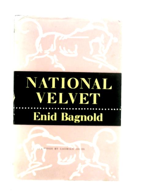 National Velvet By Enid Bagnold