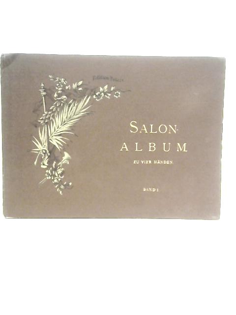 Salon-Album. Sammlung beliebter Salonstucke fur Pianoforte - Band I