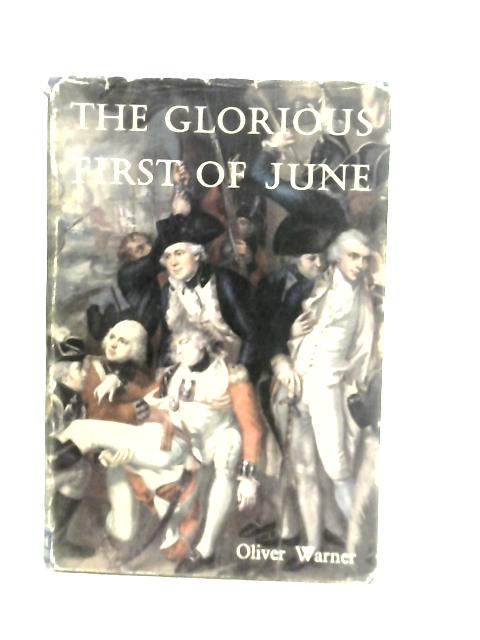 The Glorious First of June By Oliver Warner