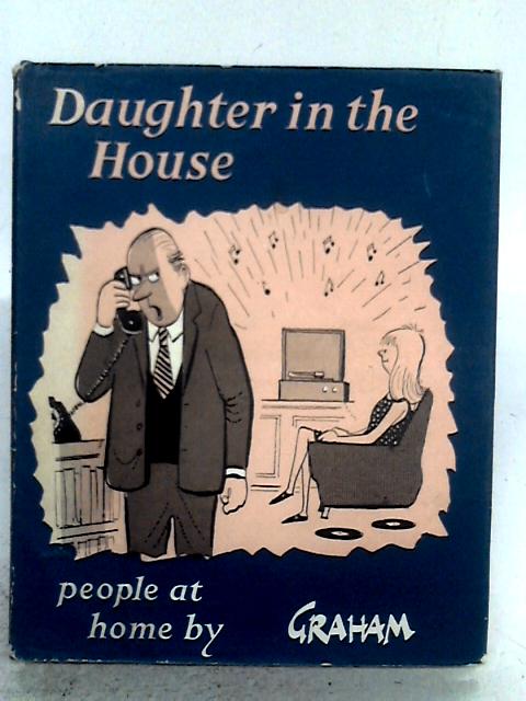 Daughter In The House By Graham