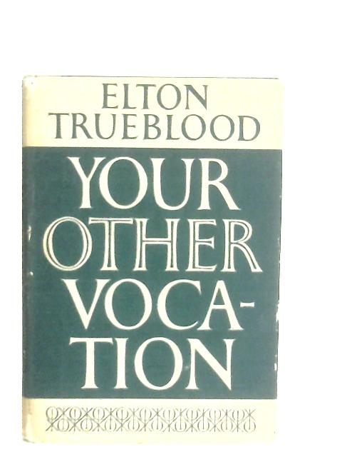 Your Other Vocation von Elton Trueblood