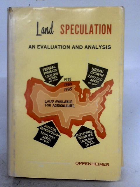 Land Speculation: An Evaluation And Analysis By Harold L Oppenheimer