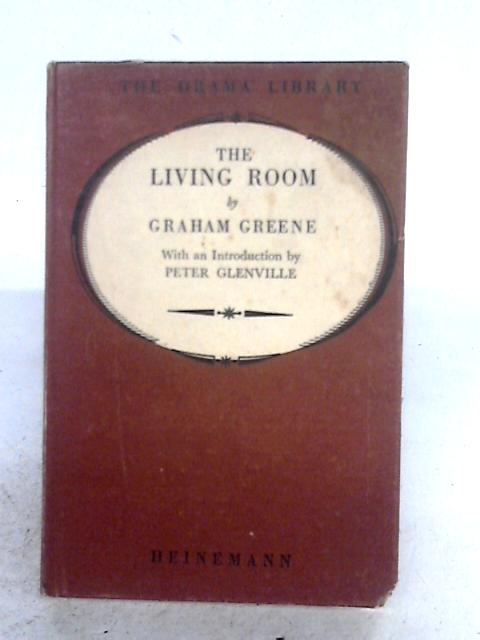 The Living Room. (The Drama Library). By Graham Greene