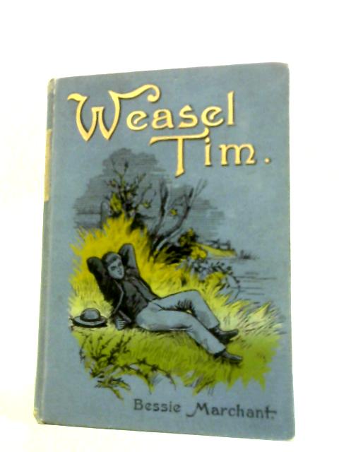 Weasel Tim By Bessie Marchant