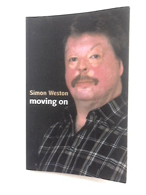 Simon Weston: Moving On By Simon Weston