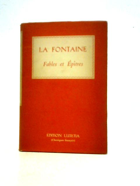 La Fontaine Fables et Epitres By Emile Faguet