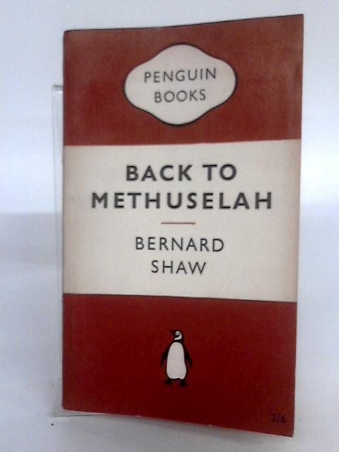 Back To Methuselah By Bernard Shaw
