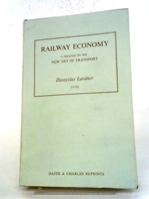 Railway Economy By D. Lardner