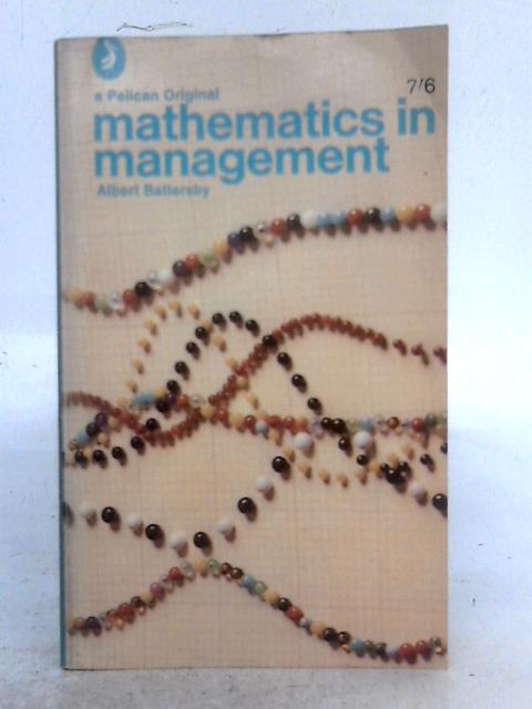 Mathematics in Management By Albert Battersby