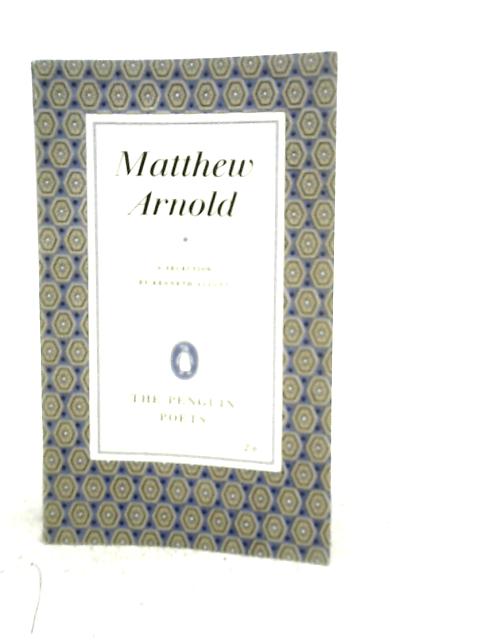 Matthew Arnold: A Selection of His Poems von Matthew Arnold