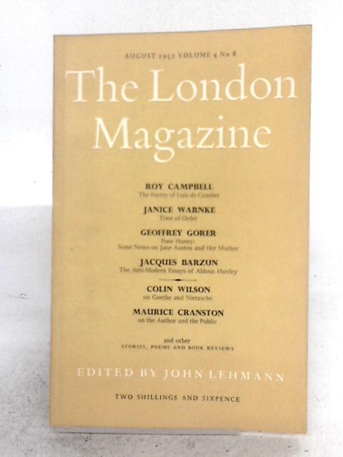 The London Magazine Volume 4. No. 8, August 1957 By Various s