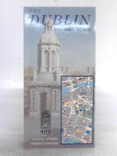 The Dublin Tourist Guide By University of Dublin