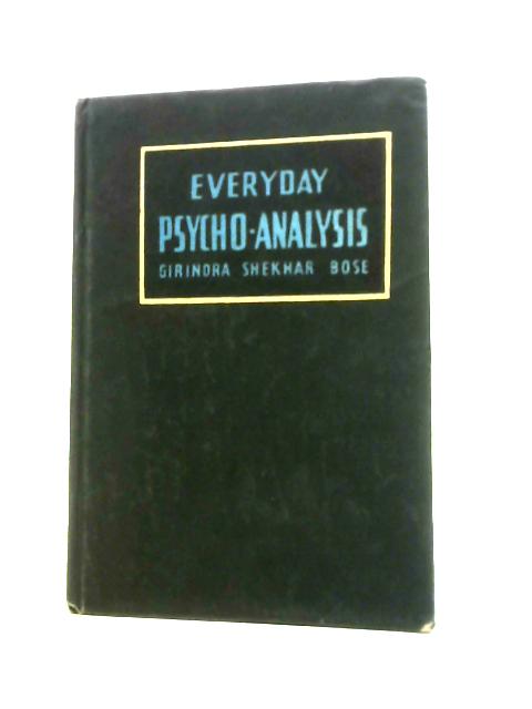 Everyday Psycho - Analysis By Girindrashekhar Bose
