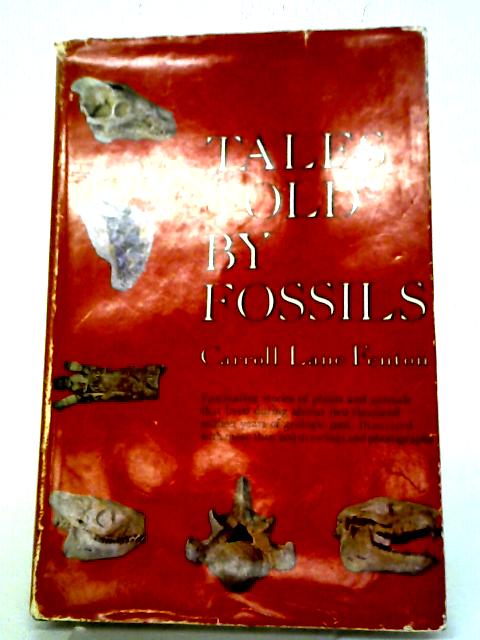 Tales Told By Fossils von Carroll Lane Fenton