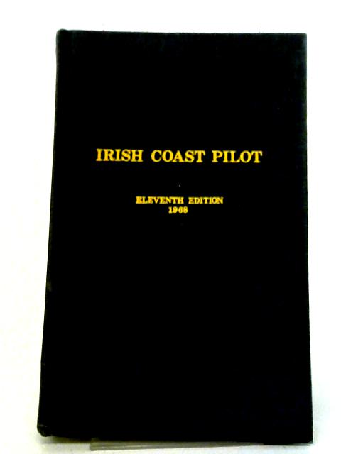 Irish Coast Pilot 1968 By Capt G A French
