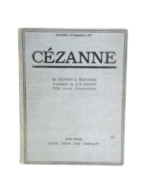 Cezanne (Masters of Modern Art Series) By Tristan L.Klingsor