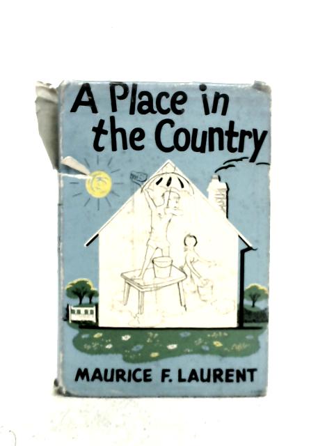 A Place in the Country By Maurice F.Laurent