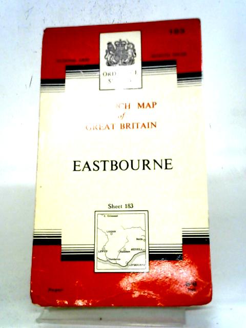 Eastbourne: One Inch Map of Great Britain Series Number 183 von Ordnance Survey