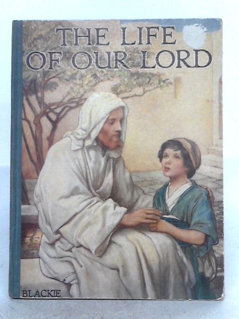 The Life of Our Lord By Theodora Wilson Wilson