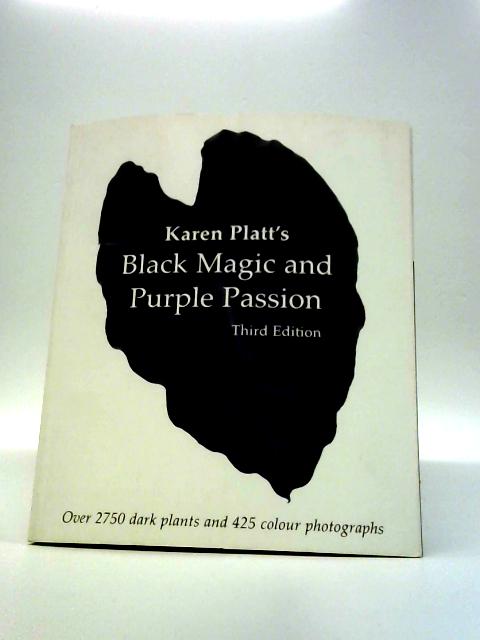 Black Magic and Purple Passion von Karen Platt