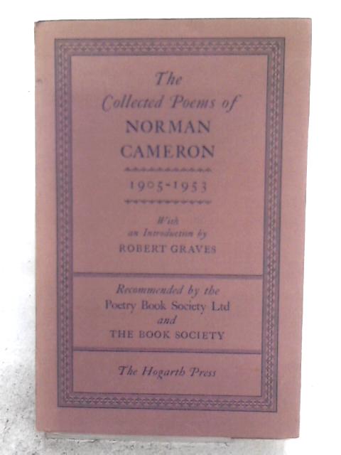 The Collected Poems of Norman Cameron 1905-1953 By Norman Cameron