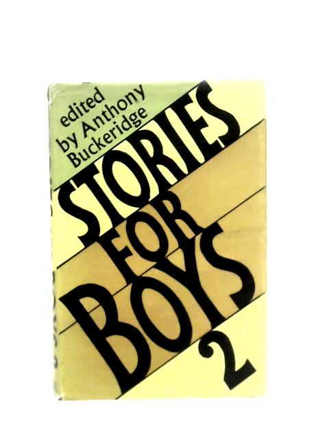 Stories for Boys 2 von Anthony Buckeridge (Edt)