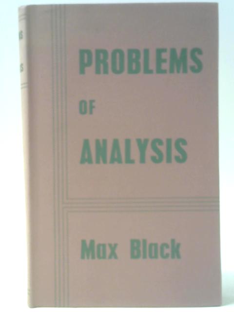 Problems of Analysis By Max Black