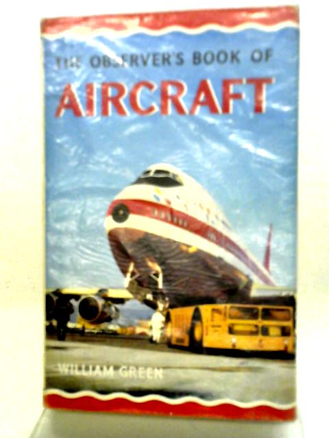 The Observer's Book of Aircraft. 1970 Edition. By William Green