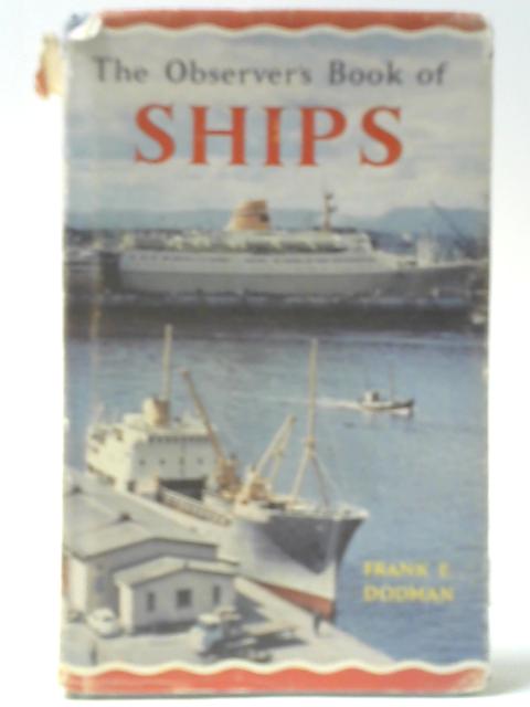 The Observer's Book of Ships von Frank E. Dodman