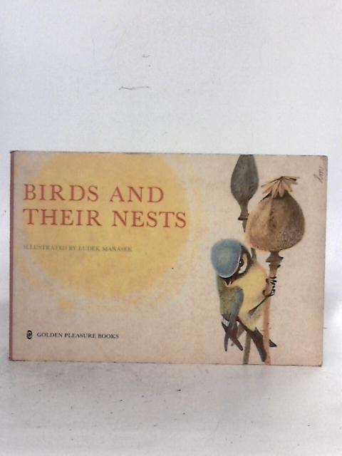 Birds and Their Nests By Ludek Manasek (ill.)