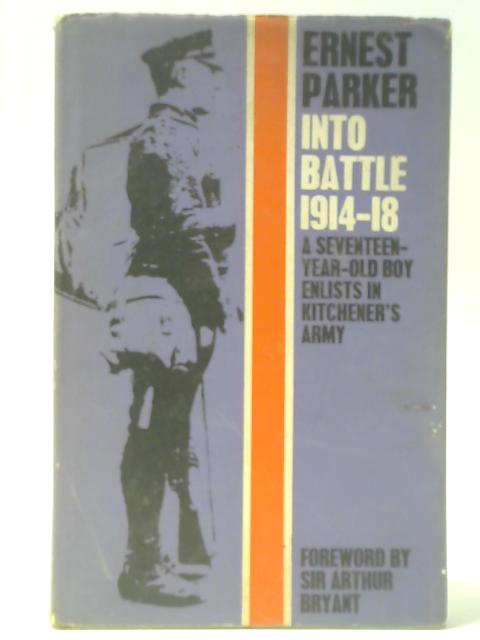 Into Battle 1914-1918 von Ernest Parker