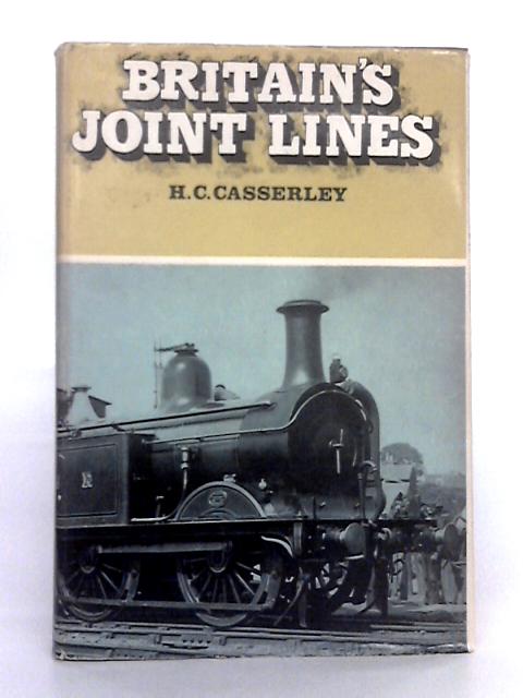 Britain's Joint Lines By H.C. Casserley